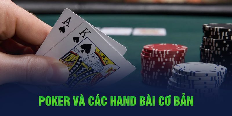 Poker Game Bài Đấu Trí, Kịch Tính, Thưởng Lớn Nhất Hiện Nay 6 Poker và các hand bài cơ bản